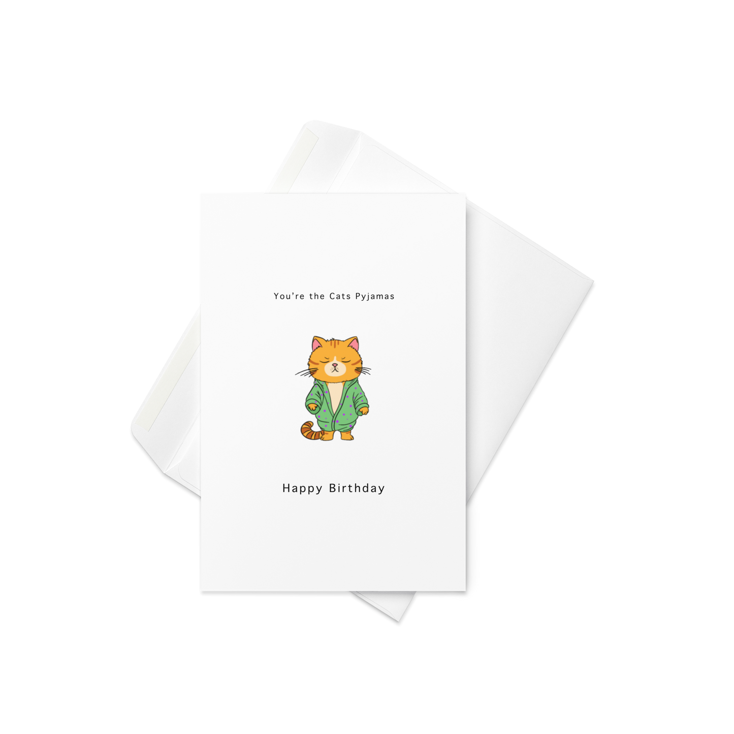 You're the cats pyjamas, Birthday Card. By The Moon