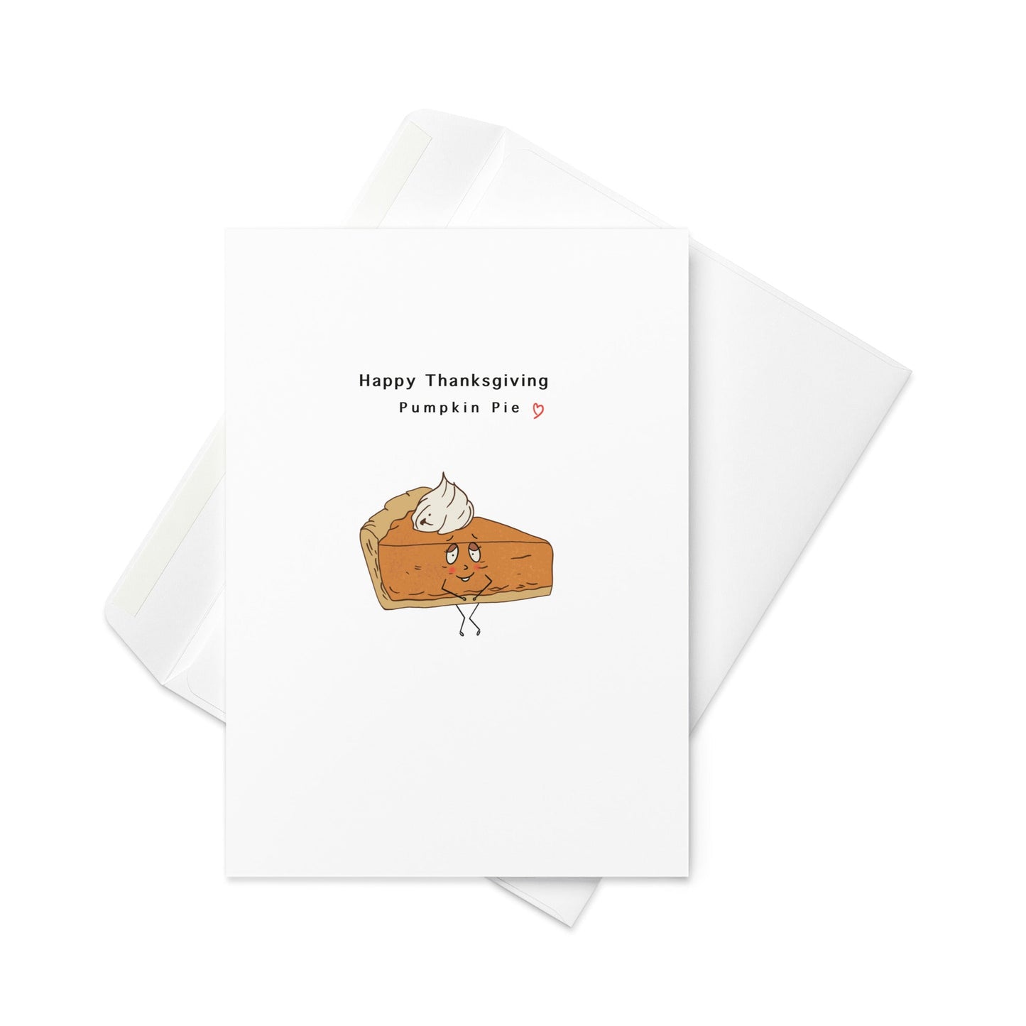 Happy Thanksgiving Pumpkin Pie – Cute Character Pie Greeting Card (Blank Inside) - By The Moon