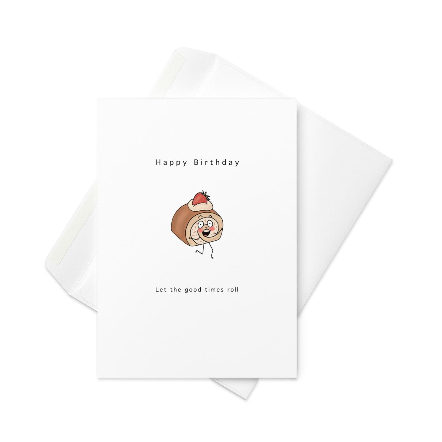 Let the good times roll Happy Birthday, birthday card, fun card, food pun card, Swiss roll card, blank inside - By The Moon