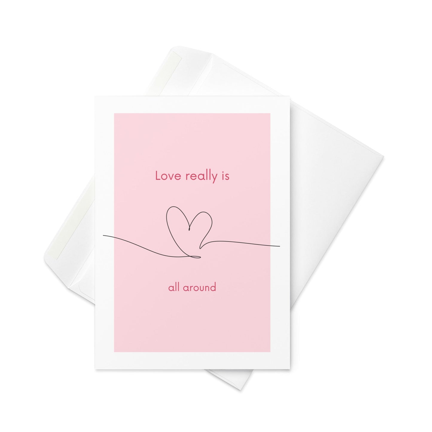 Love really is all around - greeting card, pink card. Blank inside - By The Moon