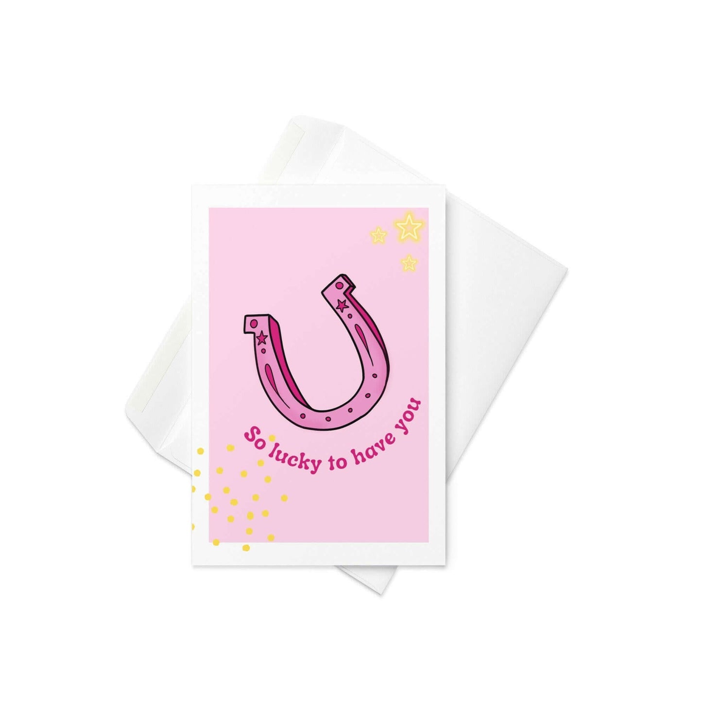 So Lucky to Have You – Cute Horseshoe Greeting Card in Pink (Blank Inside) - By The Moon