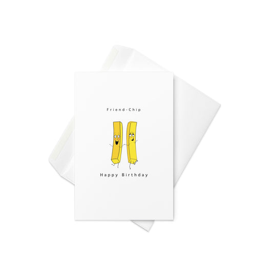 Friend - Chip Happy Birthday Card – Cute French Fries Illustration (Blank Inside) - By The Moon
