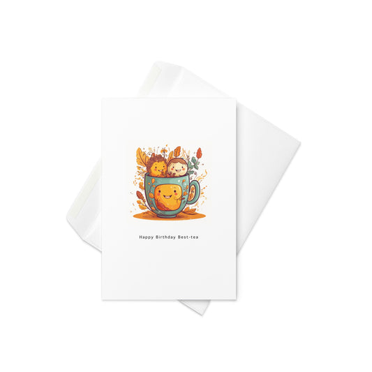 Happy Birthday Best - tea, Birthday card for best friend, birthday card, blank inside. - By The Moon
