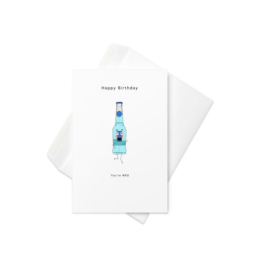 Happy Birthday. Birthday Card. You're WKD. By The Moon - By The Moon