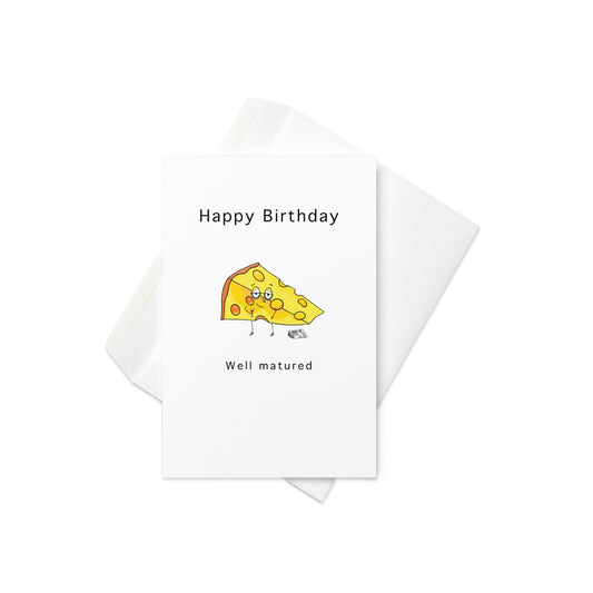 Happy Birthday - Well Matured, Birthday card. Funny card, Blank inside. - By The Moon