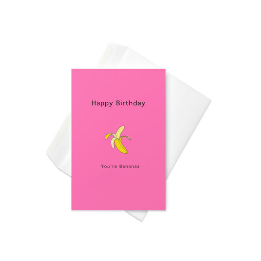 Happy Birthday - You're Bananas, Birthday card, food pun Birthday Card, Blank inside. - By The Moon