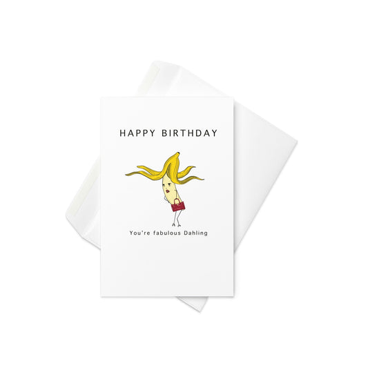 Happy Birthday, You’re Fabulous Dahling – Glam Banana Character Birthday Card (Blank Inside) - By The Moon