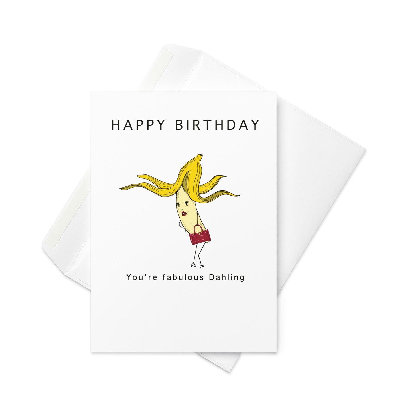 Happy Birthday, You’re Fabulous Dahling – Glam Banana Character Birthday Card (Blank Inside) - By The Moon