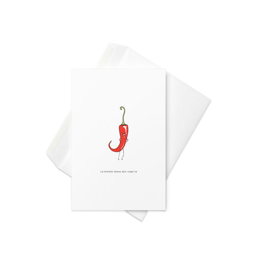 Lá Breithe Shona Duit Rudaí Te – Funny Irish Birthday Card with Chili Character (Blank Inside) - By The Moon