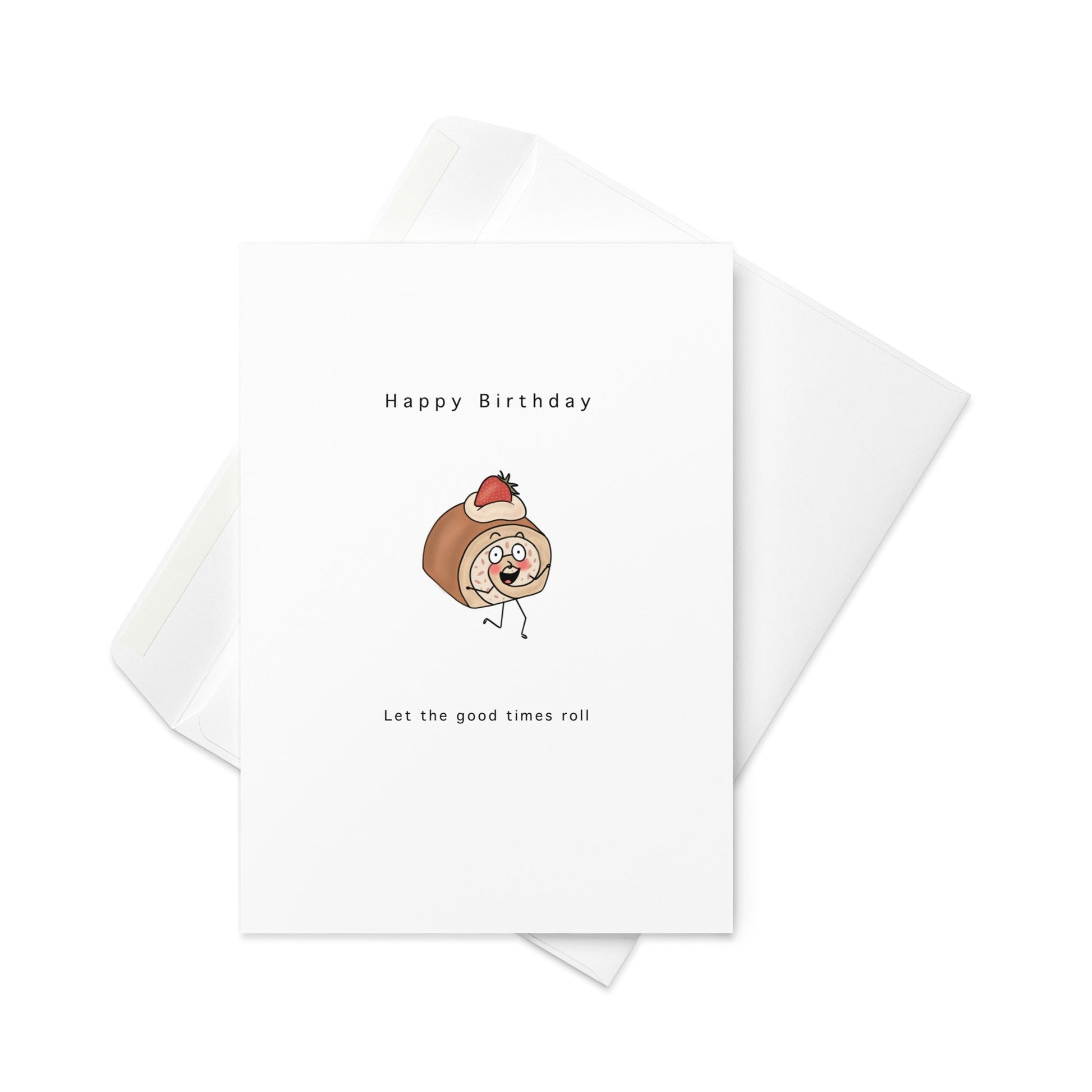 Let the good times roll Happy Birthday, birthday card, fun card, food pun card, Swiss roll card, blank inside - By The Moon