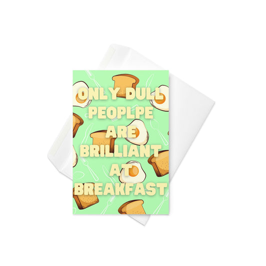 Oscar Wilde Quote Card – “Only Dull People Are Brilliant at Breakfast” – Eggs & Toast Background (Blank Inside) - By The Moon