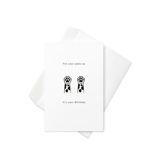 Put your Paws up - It's your Birthday, Birthday card for pets or pet lover. Blank inside. - By The Moon