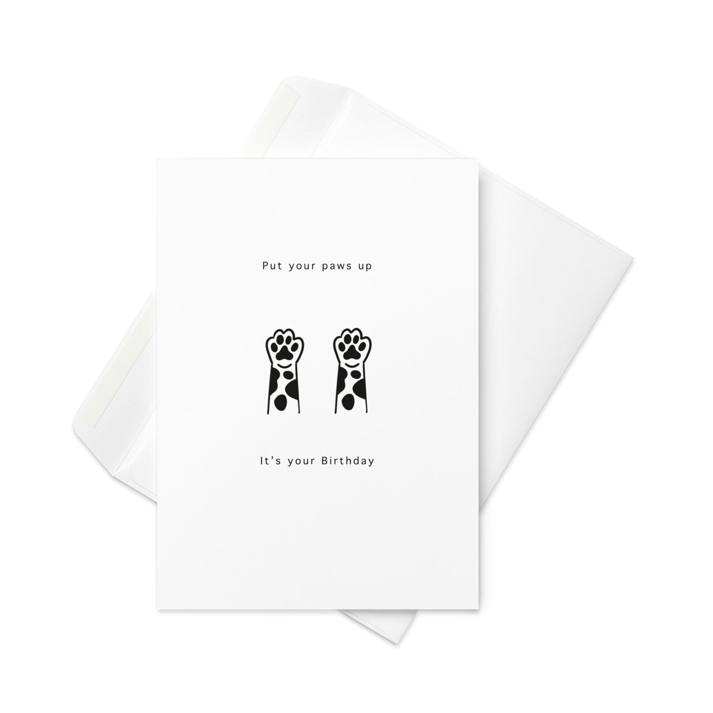 Put your Paws up - It's your Birthday, Birthday card for pets or pet lover. Blank inside. - By The Moon