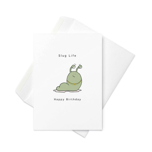 Slug Life - Birthday Card, Pun Card. Blank inside - By The Moon
